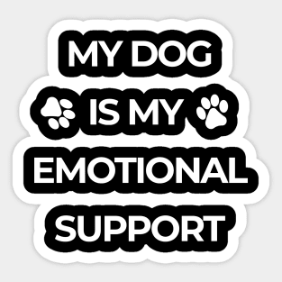 My Dog Is My Emotional Support Sticker